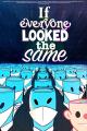If Everyone Looked the Same (C)