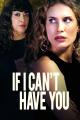 If I Can't Have You (TV)