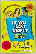 If You Don't Stop It... You'll Go Blind! 