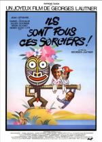 Ils sont fous ces sorciers (These Sorcerers Are Mad)