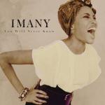 Imany: You Will Never Know (Music Video)