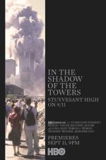 In the Shadow of the Towers: Stuyvesant High on 9/11 (TV)