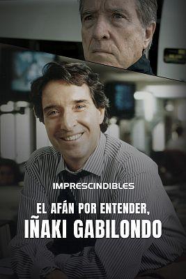 Iñaki Gabilondo, el afán por entender (TV)