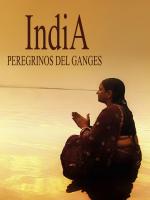 India, los peregrinos del Ganges (TV)