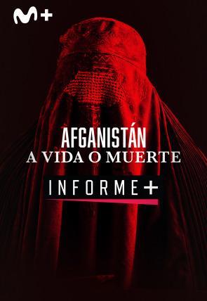 Informe+. Afganistán. A vida o muerte (TV)