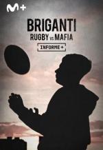 Informe+. Briganti. Rugby vs mafia (TV)