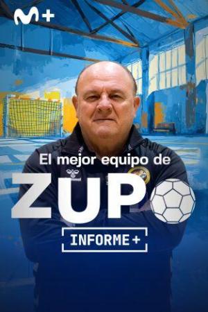 Informe+. El mejor equipo de Zupo