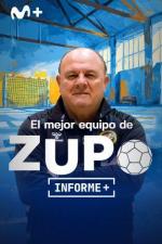 Informe+. El mejor equipo de Zupo (TV)