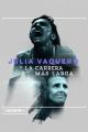 Informe+. Julia Vaquero: La carrera más larga (TV)