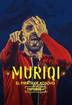 Informe+. Muriqi, el pirata de Kosovo (TV)