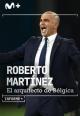 Informe+. Roberto Martínez. El arquitecto de Bélgica (TV)