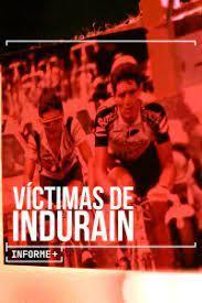 Informe+. Víctimas de Indurain (TV)