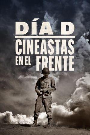 Inside D-Day: Filmmakers on the Frontline 