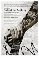 Intent to Destroy: Death, Denial & Depiction  - Poster / Imagen Principal