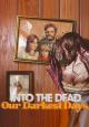Into the Dead: Our Darkest Days 