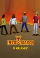 Intoxicados: Fuego (Music Video)