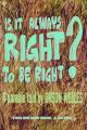 Is It Always Right to Be Right? (C)