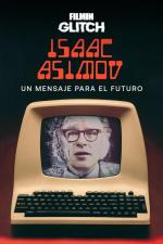 Isaac Asimov, un mensaje para el futuro (TV)