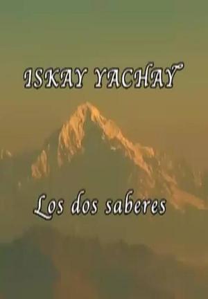 Iskay Yachay (Los dos saberes) 