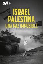 Israel-Palestina: una paz imposible (Miniserie de TV)