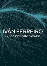 Iván Ferreiro: El pensamiento circular (Music Video)