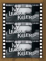 Ivy League Killers 