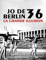 J.O. de Berlin 36, La grande illusion 