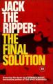 Jack the Ripper: The Final Solution 
