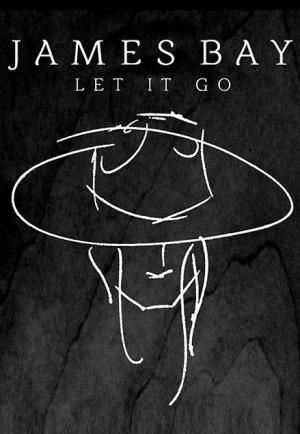 James Bay: Let It Go (Vídeo musical)