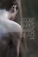 Jamie Marks Is Dead 