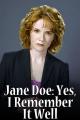 Jane Doe: Yes, I Remember It Well (TV)