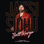Jassi Sidhu: Jatt Warga (Music Video)