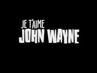 Je t'aime John Wayne (C) - Posters