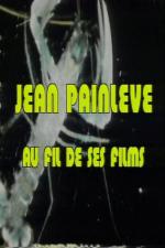 Jean Painlevé au fil de ses films 