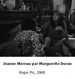 Jeanne Moreau par Marguerite Duras (C)