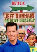 Jeff Dunham: Relative Disaster  - Poster / Imagen Principal