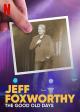 Jeff Foxworthy: The Good Old Days (TV)