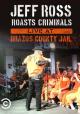 Jeff Ross Roasts Criminals: Live at Brazos County Jail (TV)