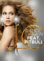 Jennifer Lopez feat. Pitbull: Dance Again (Vídeo musical) - Poster / Imagen Principal