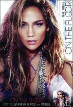 Jennifer Lopez feat. Pitbull: On the Floor (Vídeo musical)