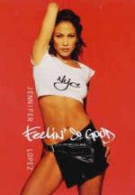 Jennifer Lopez: Feelin' So Good (Music Video)