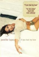 Jennifer Lopez: If You Had My Love (Music Video) - Poster / Main Image