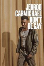 Jerrod Carmichael: Don’t Be Gay (TV)