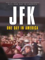JFK: El día que paralizó el mundo (Miniserie de TV)
