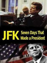 JFK: Siete días que forjaron a un presidente (TV)