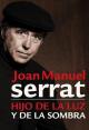 Joan Manuel Serrat: Hijo de la luz y de la sombra (Vídeo musical)