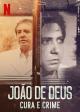João de Deus: Curandero y criminal (Serie de TV)
