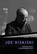 Joe Hisaishi: One Summer's Day (Vídeo musical)