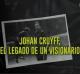 Johan Cruyff, el legado de un visionario (TV)