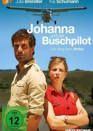 Johanna und der Buschpilot - Der Weg nach Afrika (TV) (TV)